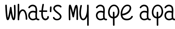What's My Age Again font preview